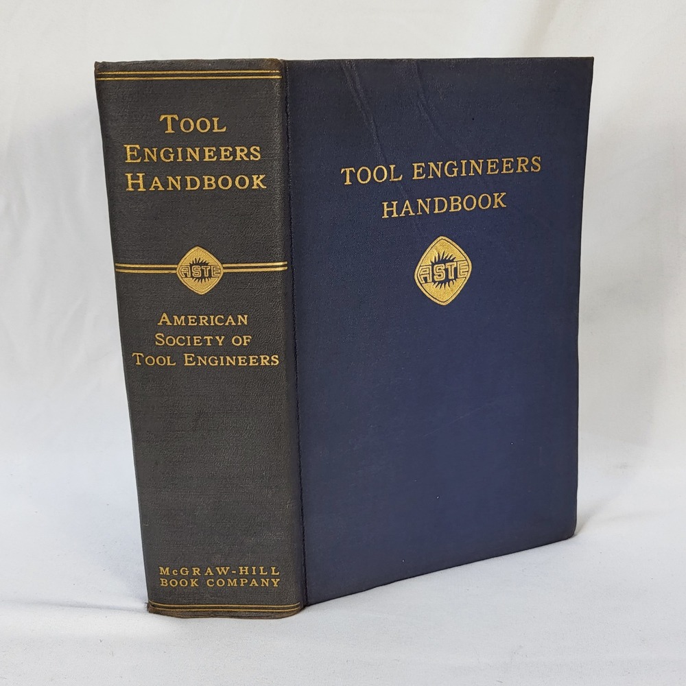 Tool Engineers Handbook 1949 First Edition 1952 ASTE McGraw Hill Machinist Book